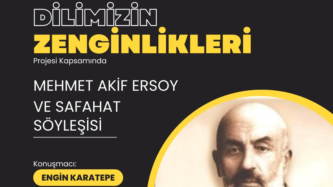 Mehmet Akif Ersoy ve Safahat Konulu Söyleşi Gerçekleştirildi.